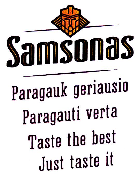 Prekės ženklas: Samsonas Paragauk geriausio Paragauti verta Taste the best Just taste it